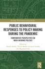 Public Behavioural Responses to Policy Making during the Pandemic : Comparative Perspectives on Mask-Wearing Policies - eBook