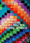 Theorising Occupational Therapy Practice in Diverse Settings - eBook