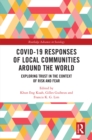 Covid-19 Responses of Local Communities around the World : Exploring Trust in the Context of Risk and Fear - eBook