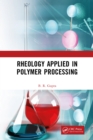 Rheology Applied in Polymer Processing - eBook