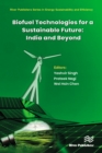 Biofuel Technologies for a Sustainable Future: India and Beyond - eBook