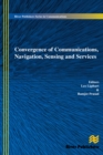 Convergence of Communications, Navigation, Sensing and Services - eBook