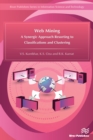 Web Mining : A Synergic Approach Resorting to Classifications and Clustering - eBook