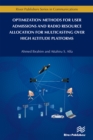 Optimization Methods for User Admissions and Radio Resource Allocation for Multicasting over High Altitude Platforms - eBook