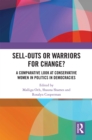 Sell-Outs or Warriors for Change? : A Comparative Look at Conservative Women in Politics in Democracies - eBook