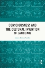 Consciousness and the Cultural Invention of Language - eBook