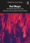 Red Magic : The World's Best Fairy Tales Collected and Arranged by Romer Wilson - eBook