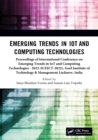 Emerging Trends in IoT and Computing Technologies : Proceedings of International Conference on Emerging Trends in IoT and Computing Technologies - 2022 (ICEICT-2022), Goel Institute of Technology & Ma - eBook