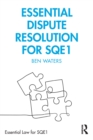 Essential Dispute Resolution for SQE1 - eBook