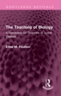 The Teaching of Biology : A Handbook for Teachers of Junior Classes - eBook