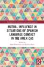 Mutual Influence in Situations of Spanish Language Contact in the Americas - eBook