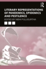 Literary Representations of Pandemics, Epidemics and Pestilence - eBook