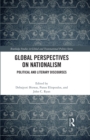 Global Perspectives on Nationalism : Political and Literary Discourses - eBook