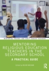Mentoring Religious Education Teachers in the Secondary School : A Practical Guide - eBook
