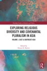 Exploring Religious Diversity and Covenantal Pluralism in Asia : Volume I, East & Southeast Asia - eBook