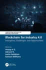 Blockchain for Industry 4.0 : Blockchain for Industry 4.0: Emergence, Challenges, and Opportunities - eBook