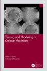 Testing and Modeling of Cellular Materials - eBook