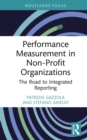Performance Measurement in Non-Profit Organizations : The Road to Integrated Reporting - eBook