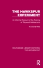 The Hawkspur Experiment : An Informal Account of the Training of Wayward Adolescents - eBook