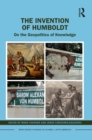 The Invention of Humboldt : On the Geopolitics of Knowledge - eBook