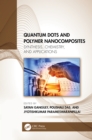 Quantum Dots and Polymer Nanocomposites : Synthesis, Chemistry, and Applications - eBook