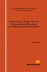 Educational Change Towards Problem Based Learning : An Organizational Perspective - eBook