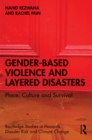Gender-Based Violence and Layered Disasters : Place, Culture and Survival - eBook