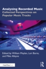 Analyzing Recorded Music : Collected Perspectives on Popular Music Tracks - eBook