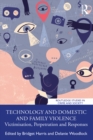 Technology and Domestic and Family Violence : Victimisation, Perpetration and Responses - eBook