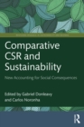 Comparative CSR and Sustainability : New Accounting for Social Consequences - eBook