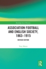 Association Football and English Society, 1863-1915 (revised edition) - eBook