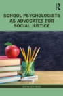 School Psychologists as Advocates for Social Justice - eBook