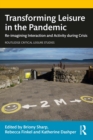 Transforming Leisure in the Pandemic : Re-imagining Interaction and Activity during Crisis - eBook