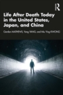 Life After Death Today in the United States, Japan, and China - eBook