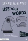 Use Your Words : Discussing Articulation - eBook