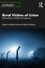 Rural Victims of Crime : Representations, Realities and Responses - eBook