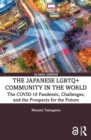 The Japanese LGBTQ+ Community in the World : The COVID-19 Pandemic, Challenges, and the Prospects for the Future - eBook