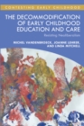The Decommodification of Early Childhood Education and Care : Resisting Neoliberalism - eBook