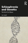 Schizophrenia and Genetics : The End of An Illusion - eBook