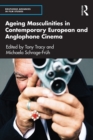 Ageing Masculinities in Contemporary European and Anglophone Cinema - eBook