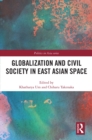 Globalization and Civil Society in East Asian Space - eBook