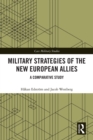 Military Strategies of the New European Allies : A Comparative Study - eBook