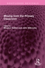 Moving from the Primary Classroom - eBook