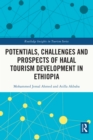 Potentials, Challenges and Prospects of Halal Tourism Development in Ethiopia - eBook