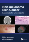 Non-melanoma Skin Cancer : Essentials for Oncologists - eBook