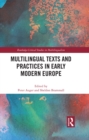 Multilingual Texts and Practices in Early Modern Europe - eBook