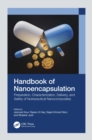Handbook of Nanoencapsulation : Preparation, Characterization, Delivery, and Safety of Nutraceutical Nanocomposites - eBook