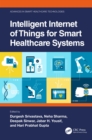 Intelligent Internet of Things for Smart Healthcare Systems - eBook