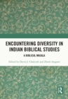 Encountering Diversity in Indian Biblical Studies : A Biblical Masala - eBook