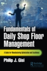 Fundamentals of Daily Shop Floor Management : A Guide for Manufacturing Optimization and Excellence - eBook